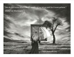 We do not know where death awaits us